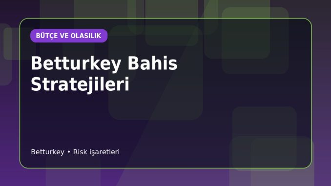 Betturkey Slot Bütçe ve Olasılık Planı için açıklayıcı konu görseli
