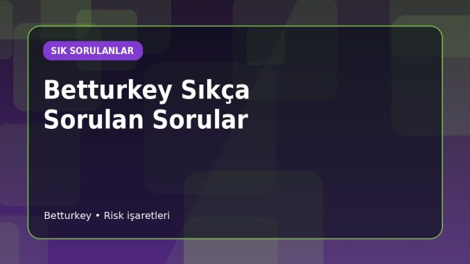 Betturkey Slot Giriş Soruları için açıklayıcı konu görseli
