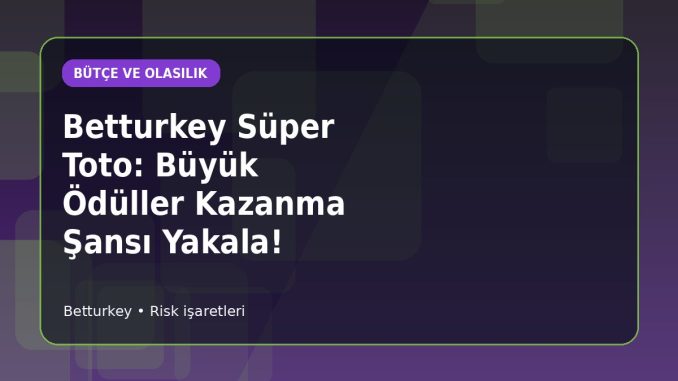 Betturkey Süper Toto Kupon Kuralları için açıklayıcı konu görseli